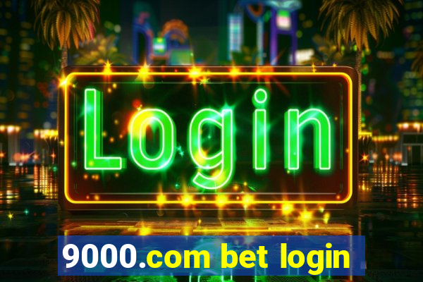 9000.com bet login